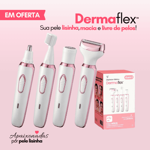 DermaFlex - Depile Sem Dor e Sem Irritação